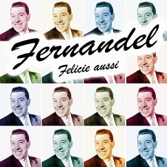 Fernandel-Felicie Aussi - Fernandel
