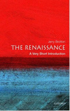 The Renaissance: A Very Short Introduction - Brotton, Jerry (, Senior Lecturer at Queen Mary, University of Londo