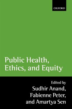 Public Health, Ethics, and Equity - Anand, Sudhir / Peter, Fabienne / Sen, Amartya (eds.)