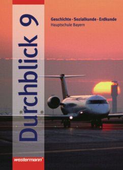 Durchblick / Durchblick: Geschichte - Sozialkunde - Erdkunde für Hauptschulen in Bayern Ausgabe 2004 / Durchblick, Hauptschule Bayern