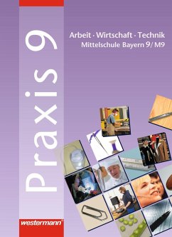 Praxis 9. AWT. Schulbuch. Hauptschule. Bayern