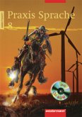 8. Schuljahr, Arbeitsheft m. CD-ROM / Praxis Sprache, Neukonzeption 8. Schuljahr, Arbeitsheft m. CD-ROM / Praxis Sprache, Neukonzeption