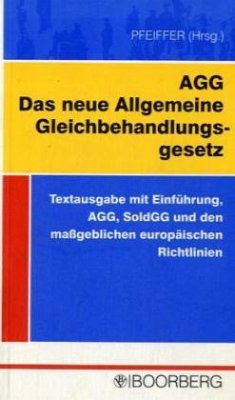 AGG, Das neue Allgemeine Gleichbehandlungsgesetz - Pfeiffer, Thomas (Hrsg.)