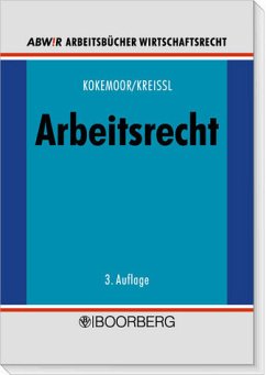 Arbeitsrecht - Kokemoor, Axel / Kreissl, Stephan