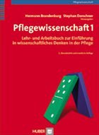 Pflegewissenschaft Band 1 - Brandenburg, Hermann / Dorschner, Stephan (Hgg.)