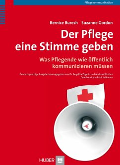 Der Pflege eine Stimme geben - Buresh, Bernice;Gordon, Suzanne