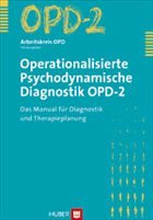Operationalisierte Psychodynamische Diagnostik OPD-2 - Arbeitskreis OPD (Hrsg.)