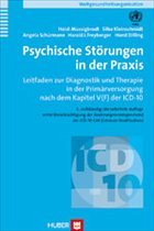 Psychische Störungen in der Praxis - Müssigbrodt, Heidi / Kleinschmidt, Silke / Schürmann, Angela / Freyberger, Harald J. / Dilling , Horst