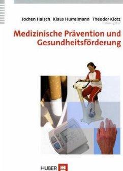 Medizinische Prävention und Gesundheitsförderung - Haisch, Jochen / Hurrelmann, Klaus / Klotz, Theodor (Hgg.)