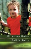 Mit meinen Kindern Gott entdecken