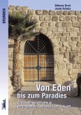 Von Eden bis zum Paradies