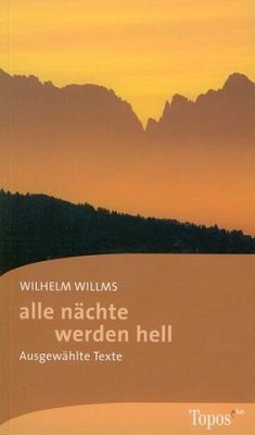 alle nächte werden hell - Willms, Wilhelm