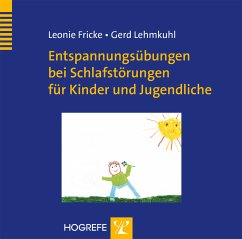 Entspannungsübungen bei Schlafstörungen für Kinder und Jugendliche - Fricke, Leonie;Lehmkuhl, Gerd
