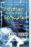 Indizien für einen Schöpfer. Für Teens