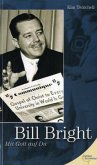 Bill Bright - Mit Gott auf Du Bill Bright - Mit Gott auf Du