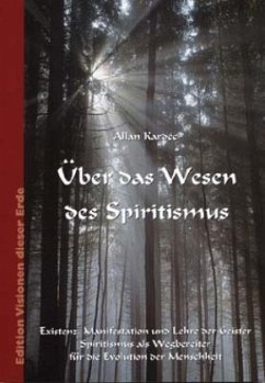 Über das Wesen des Spiritismus - Kardee, Allan