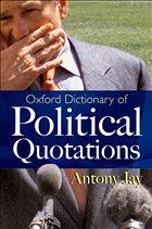 Oxford Dictionary of Political Quotations - Jay, Antony (ed.)