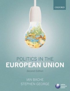 Politics in the European Union - Bache, Ian; George, Stephen