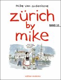 Zürich by Mike / Zürich by Mike 10, Bd.10