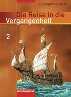 7. Schuljahr, Schülerband / Die Reise in die Vergangenheit, Ausgabe 2006 für Berlin, Brandenburg, Sachsen-Anhalt, Thüringen 2