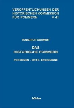 Das historische Pommern: Personen - Orte - Ereignisse [Gebundene Ausgabe] Veröffentlichungen der Historischen Kommission für Pommern ; 41 Regionalgeschichte Ländergeschichte Mecklenburg Pommern Geschi - Roderich Schmidt (Autor)