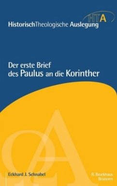 Der erste Brief des Paulus an die Korinther / HistorischTheologische Auslegung (HTA), Neues Testament - HistorischTheologische Auslegung (HTA), Neues Testament