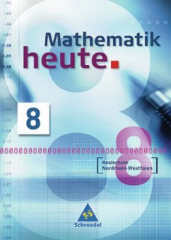 8. Schuljahr, Schülerband / Mathematik heute, Realschule Nordrhein-Westfalen, Neubearbeitung