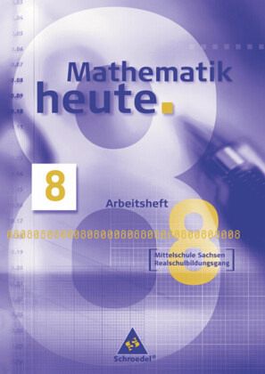 Mathematik heute - Ausgabe 2004 Mittelschule Sachsen / Mathematik heute, Ausgabe 2004 Mittelschule Sachsen