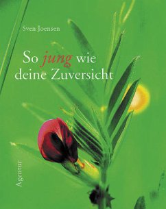 So jung wie deine Zuversicht - Joensen, Sven