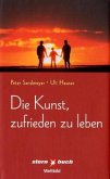 Die Kunst, zufrieden zu leben