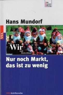 Nur noch Markt, das ist zu wenig - Mundorf, Hans
