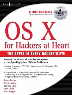 OS X for Hackers at Heart - Potter, Bruce;Hurley, Chris;Long, Johnny