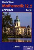 Klasse 12.2, Grundkurs / Mathematik, Sekundarstufe II, Ausgabe Berlin, Curriculare Vorgaben
