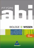 Fit fürs Abi - Ausgabe 2006 / Fit fürs Abi - Biologie - Wissen