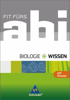 Fit fürs Abi - Ausgabe 2006 / Fit fürs Abi - Biologie - Wissen - Uhlenbrock, Karlheinz; Walory, Michael