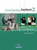Schülerband / Geschichte konkret, Ausgabe Schleswig-Holstein und Mecklenburg-Vorpommern Bd.2