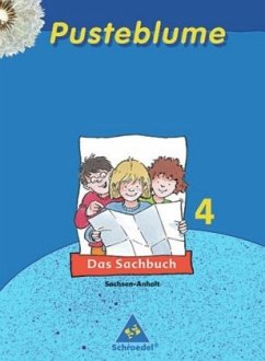 4. Schuljahr, Schülerband / Pusteblume, Das Sachbuch, Ausgabe Sachsen-Anhalt