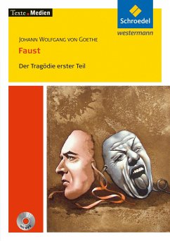 Johann Wolfgang von Goethe - Faust 1. Texte. Medien. Der Tragödie erster Teil - Goethe, Johann Wolfgang von