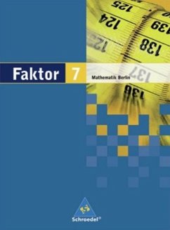 7. Jahrgangsstufe, Schülerband / Faktor, Mathematik Sekundarstufe I, Ausgabe Berlin 2006