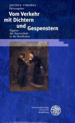 Vom Verkehr mit Dichtern und Gespenstern - Strobel, Jochen (Hrsg.)