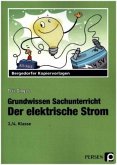 Grundwissen Sachunterricht, Der elektrische Strom, 3./4. Schuljahr