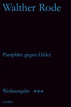 Pamphlet gegen Hitler und andere Schriften / Werkausgabe Bd.3 - Rode, Walther