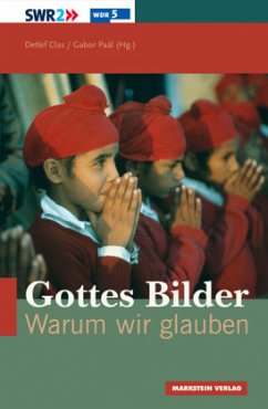 Gottes Bilder, Warum wir glauben