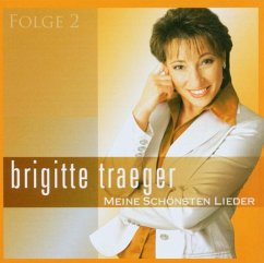 Meine Schönsten Lieder 2 - Traeger,Brigitte