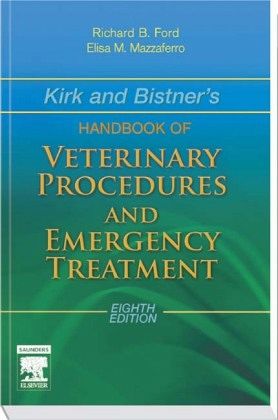 Kirk and Bistner's Handbook of Veterinary Procedures and Emergency Treatment Kirk and Bistner's Handbook of Veterinary Procedures and Emergency Treatment
