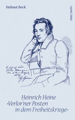 Heinrich Heine. 'Verlor'ner Posten in dem Freiheitskriege' - Bock, Helmut