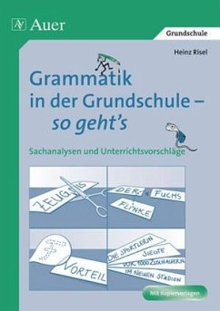Grammatik in der Grundschule - so geht's - Risel, Heinz