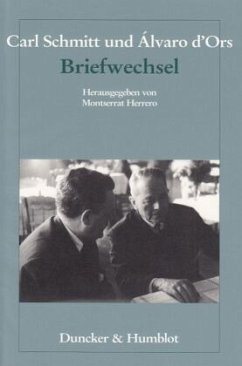 Carl Schmitt und Álvaro d'Ors: Briefwechsel. - Herrero, Montserrat (Hrsg.)