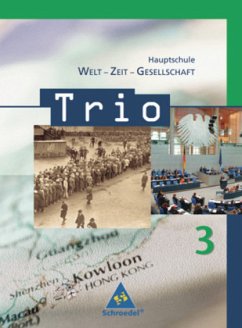 9. Schuljahr / Trio, Welt-Zeit-Gesellschaft, Hauptschule Baden-Württemberg Bd.3