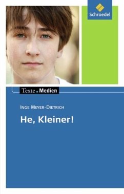 He, Kleiner! Texte.Medien - Meyer-Dietrich, Inge